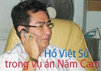 Bí mật của Hồ Việt Sử trong vụ án Năm Cam