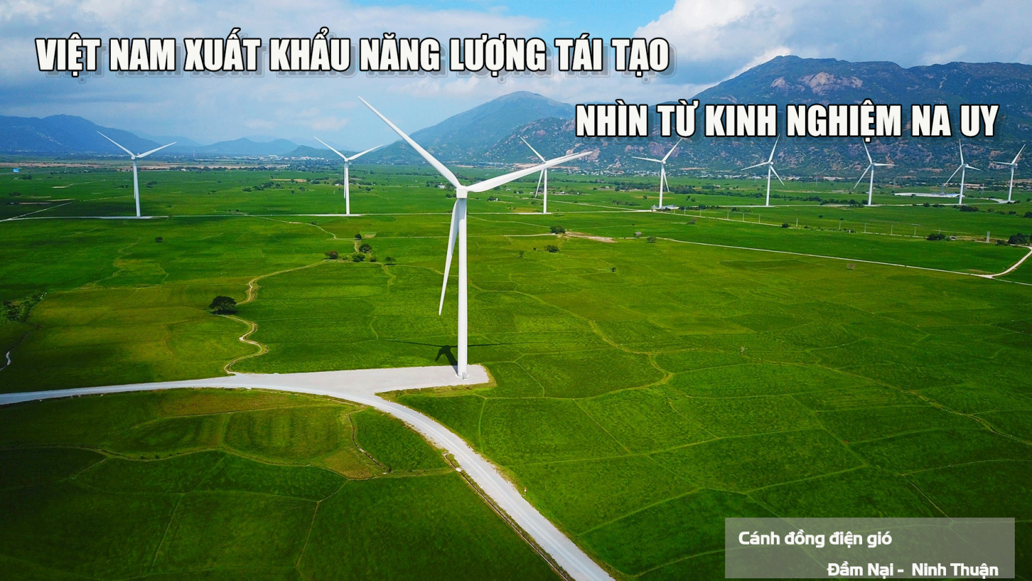 Việt Nam xuất khẩu năng lượng tái tạo: Nhìn từ kinh nghiệm của Na Uy