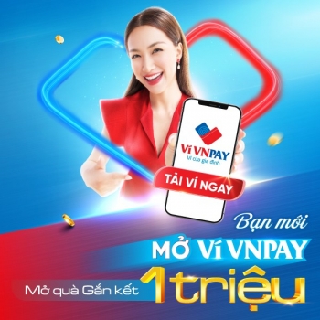 Ví VNPAY tung combo "Tặng tiền và voucher" trị giá 1 triệu đồng cho người dùng mới