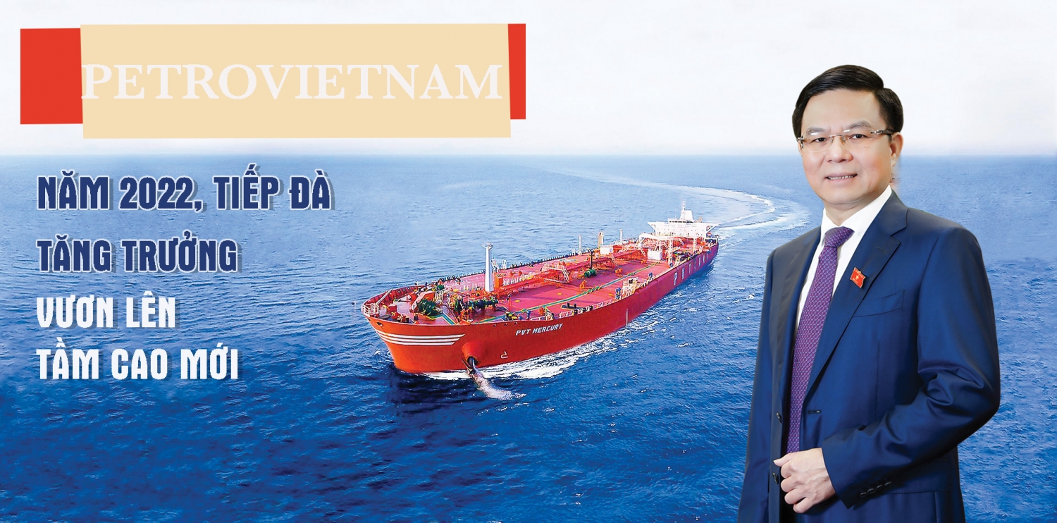 Petrovietnam Năm 2022, Tiếp đà tăng trưởng, vươn lên tầm cao