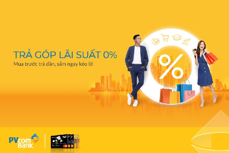 Mua hàng trả góp 0% với thẻ tín dụng quốc tế PVcomBank Mua hàng trả góp 0% với thẻ tín dụng quốc tế PVcomBank