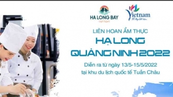 Ngày 13/5: Khai mạc Liên hoan ẩm thực Hạ Long - Quảng Ninh 2022