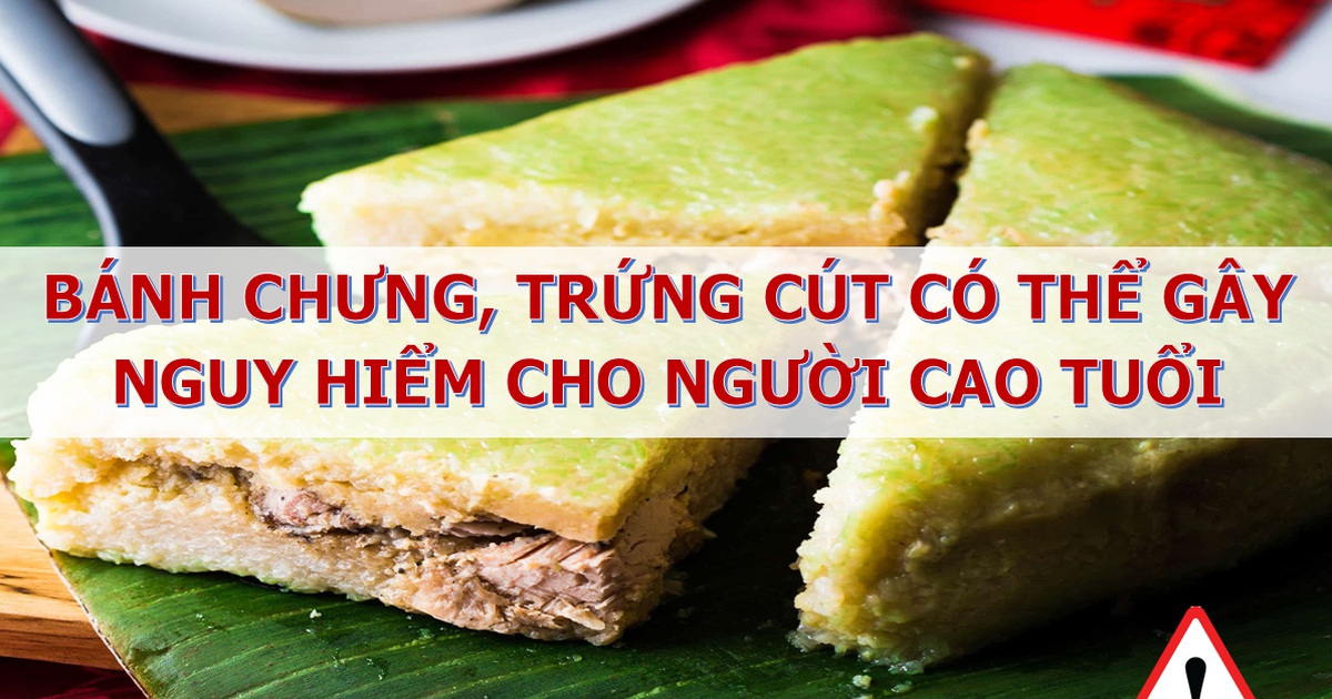 rui ro ngay tet voi nguoi gia banh chung trung cut cung co the gay nguy hiem