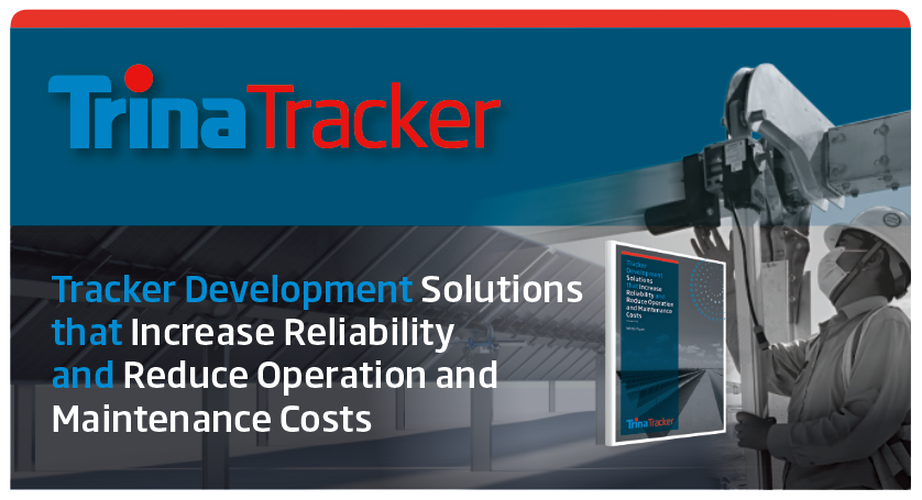 TrinaTracker giới thiệu các cải tiến kỹ thuật làm tăng độ tin cậy của hệ thống Tracker, giảm chi phí vận hành và bảo trì