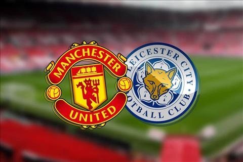 Xem trực tiếp Man Utd vs Leicester ở đâu?