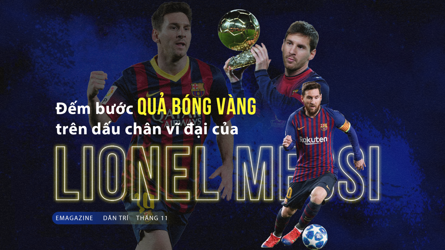 Đếm bước Quả bóng vàng trên dấu chân vĩ đại của Lionel Messi